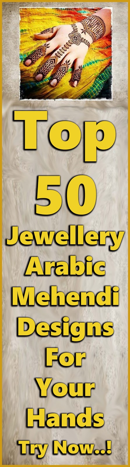 Beautiful Jewellery Arabic Mehndi Designs For Hands