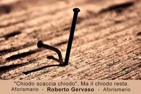 Chiodo scaccia chiodo