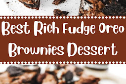 Best Rich Fudge Oreo Brownies Dessert