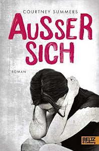 Außer sich: Roman