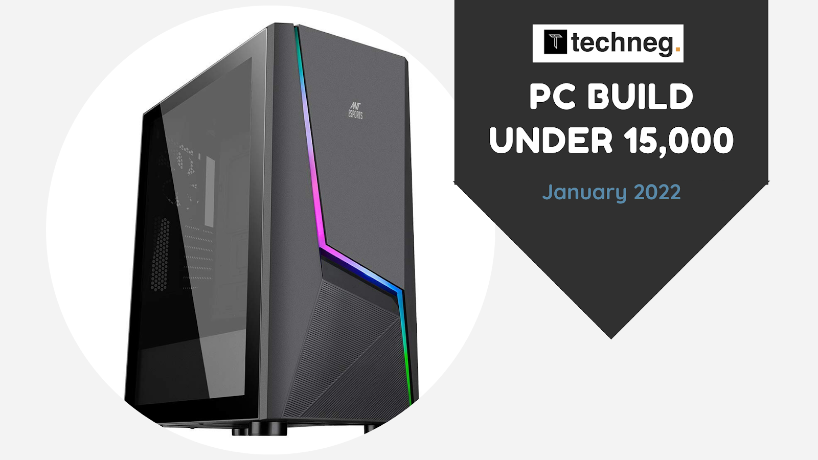 Gaming Pc Build Under 15 000 Rs In January 22 Techneg