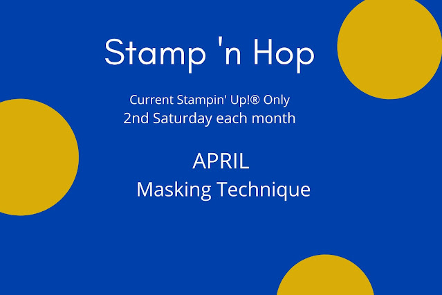 Stamp 'N Hop April  Blog Hop - Masking Technique