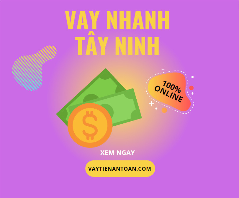 Vay tiền online Tây Ninh