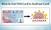 PAN Card Link to Aadhar Card Online Apply 2022 Status Check & Registration Process