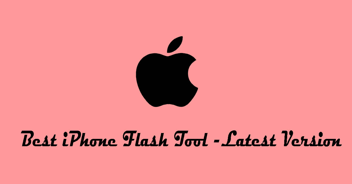Best iPhone Flash Tool -Latest Version