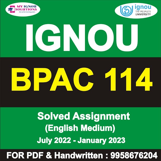 BPAC 114 Solved Assignment 2022-23