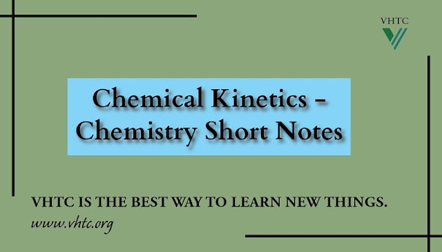 Chemical Kinetics - Chemistry Short Notes 📚