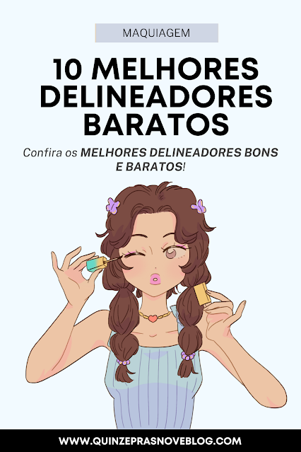 Delineadores bons e baratos