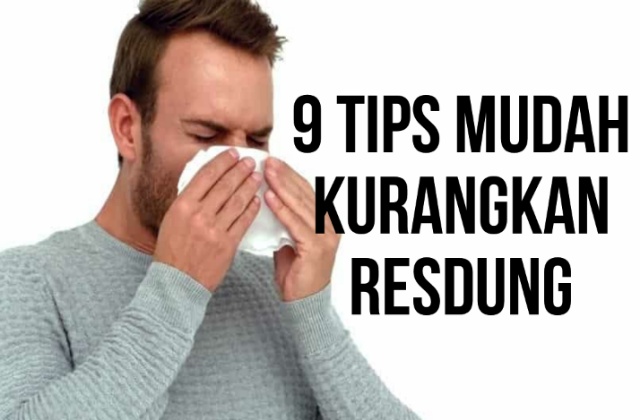 9 Tips Mudah Kurangkan Resdung