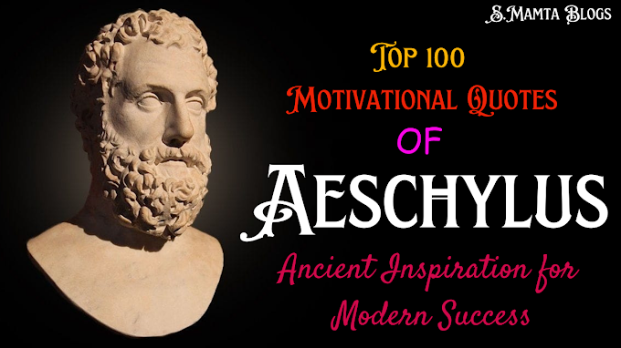 Motivational Quotes by Aeschylus: Ancient Inspiration for Modern Success