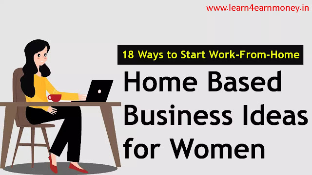 Home Based Business Ideas: 18 Ways to Start Work-From-Home