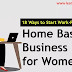 Home Based Business Ideas for Women 2022