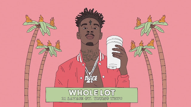 21 Savage - Whole Lot 