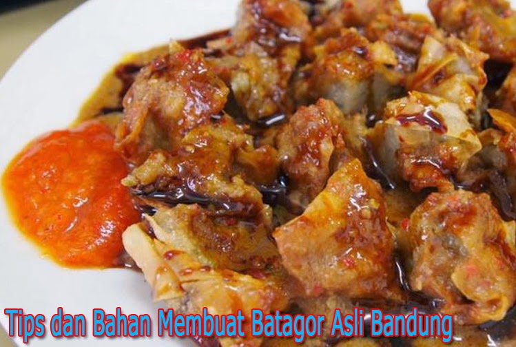 Tips Masakan Asli Bandung - Resep dan Bahan Cara Membuat Batagor Spesial