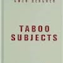 Taboo Subjects: Race, Sex, and Psychoanalysis by Gwen Bergner