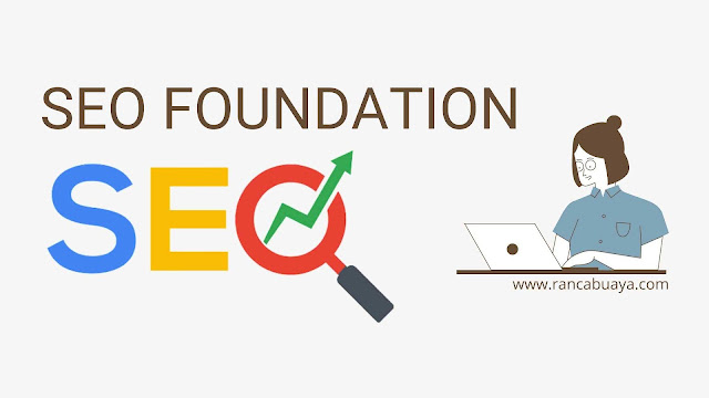 SEO FOUNDATION - Dasar untuk Belajar SEO (search engine optimization)