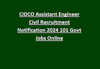 CIDCO Assistant Engineer Civil Recruitment Notification 2024 101 Govt Jobs Online