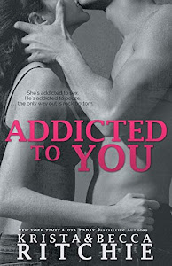 Addicted to You: Addicted, Book 1 (Addicted, 1)