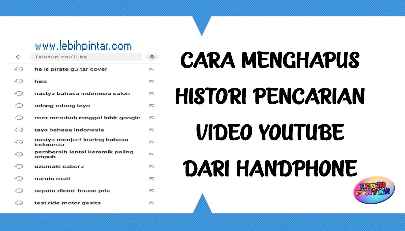 cara menghapus histori riwayat pencarian penelusuran video youtube dari hp handphone