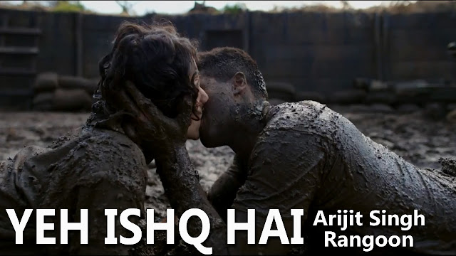 Yeh Ishq Hai Lyrics - Rangoon - Arijit Singh