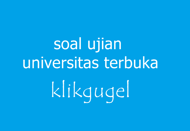 soal ujian universitas terbuka,soal ujian ut pdgk 4502,soal ujian universitas terbuka s1 paud,soal ujian ut pdgk 4405,soal ujian ut non pendas,soal ujian ut non pendas 2016,soal ujian ut pdgk 4208,soal ujian pdgk 4405,mata kuliah pgsd ut