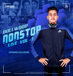 Bollywood Non Stop Live By DJ Umang kaushik Mp3 Song