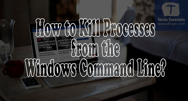 How to Kill Processes from the Windows Command Line?