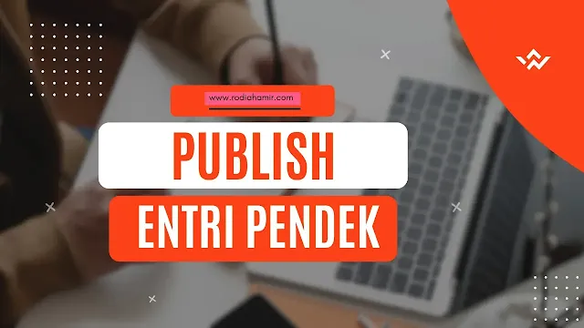 Publish-Entri-Blog-Post-Pendek