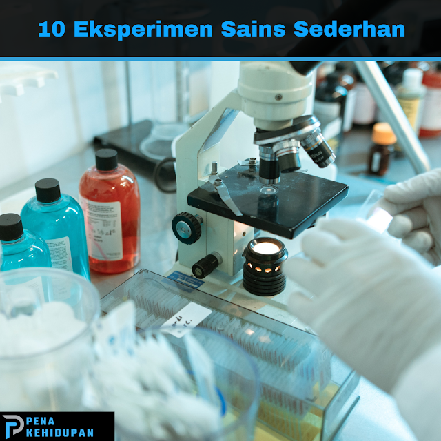 10 eksperimen sains sederhana dan penjelasannya