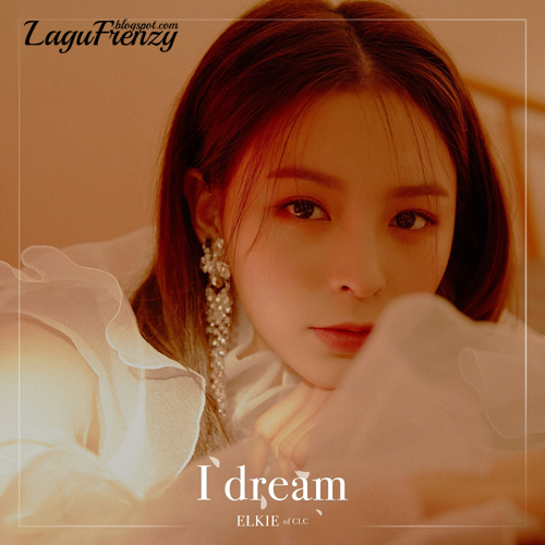 Download Lagu ELKIE (CLC) - I dream