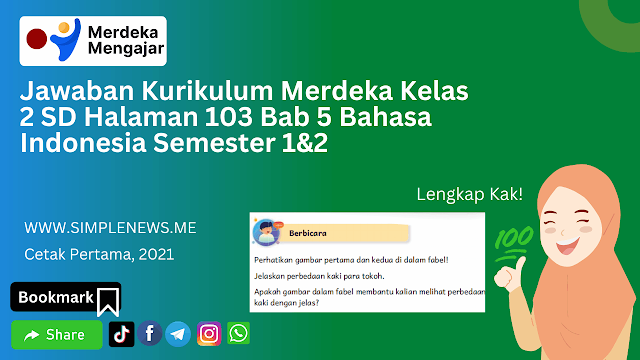 Jawaban Kurikulum Merdeka Kelas 2 SD Halaman 103 Bab 5 Bahasa Indonesia Semester 1&2 www.simplenews.me