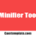 What is useful of Minifier Tool ?