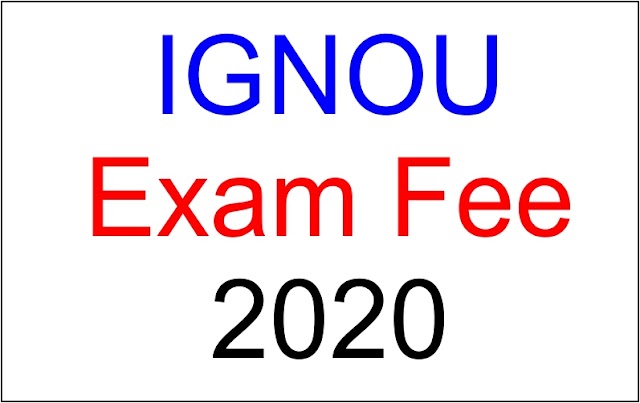   IGNOU Exam Fee 2020