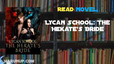 Read Lycan School: The Hekate's Bride Novel Full Episode