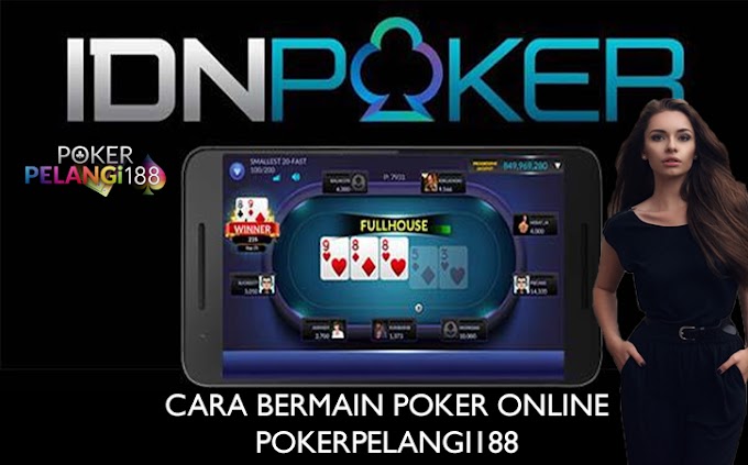 Panduan Dasar Cara Bermain Poker Online