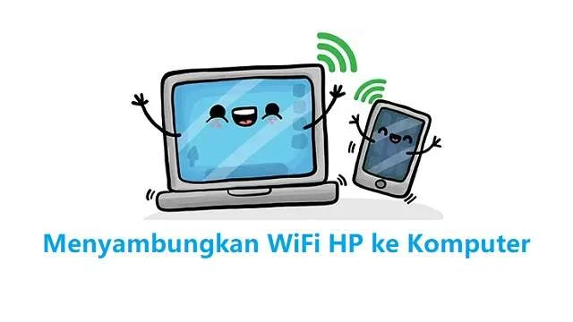 cara menyambungkan wifi dari hp ke komputer