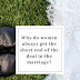  WHY DO WOMEN ALWAYS GET THE SHORT END OF THE DEAL IN THE MARRIAGE? || MY FEAR OF COMMITMENT AND MARRIAGE. 