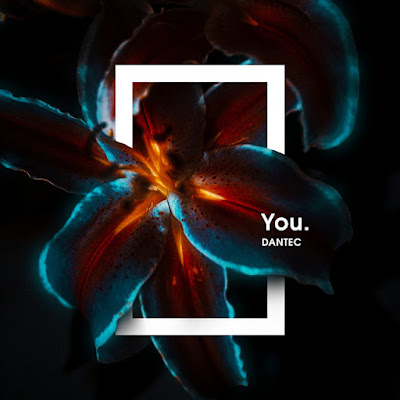 Dantec Shares Euphoric New Single ‘You’