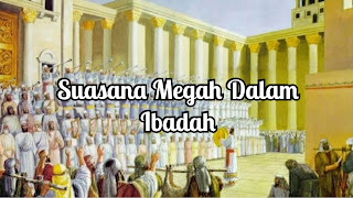 Suasana Megah Dalam Ibadah