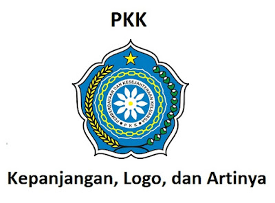  Kamu pasti sering mendengar singkatan ini Kepanjangan PKK Adalah: Logo dan Artinya (Materi Lengkap)