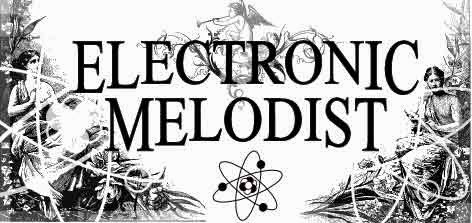 Electronic Melodist