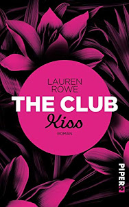The Club – Kiss (The Club 5): Roman