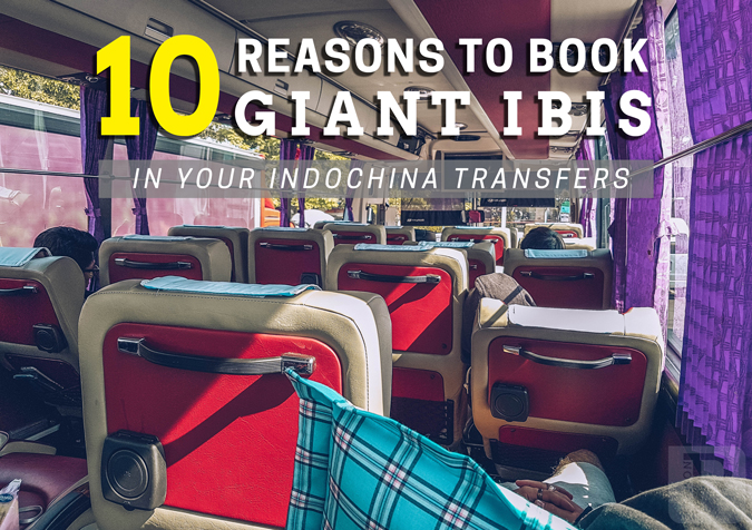 10 Reasons to Book Giant Ibis in Your Indochina Transfers