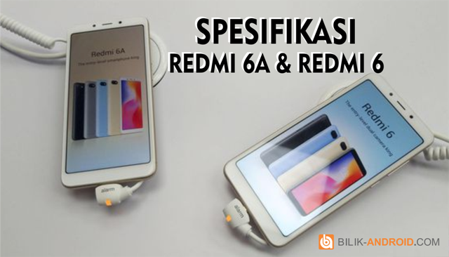 redmi-6a-dan-redmi-6-spesifikasi-01, redmi-6a-dan-redmi-6, xiaomi