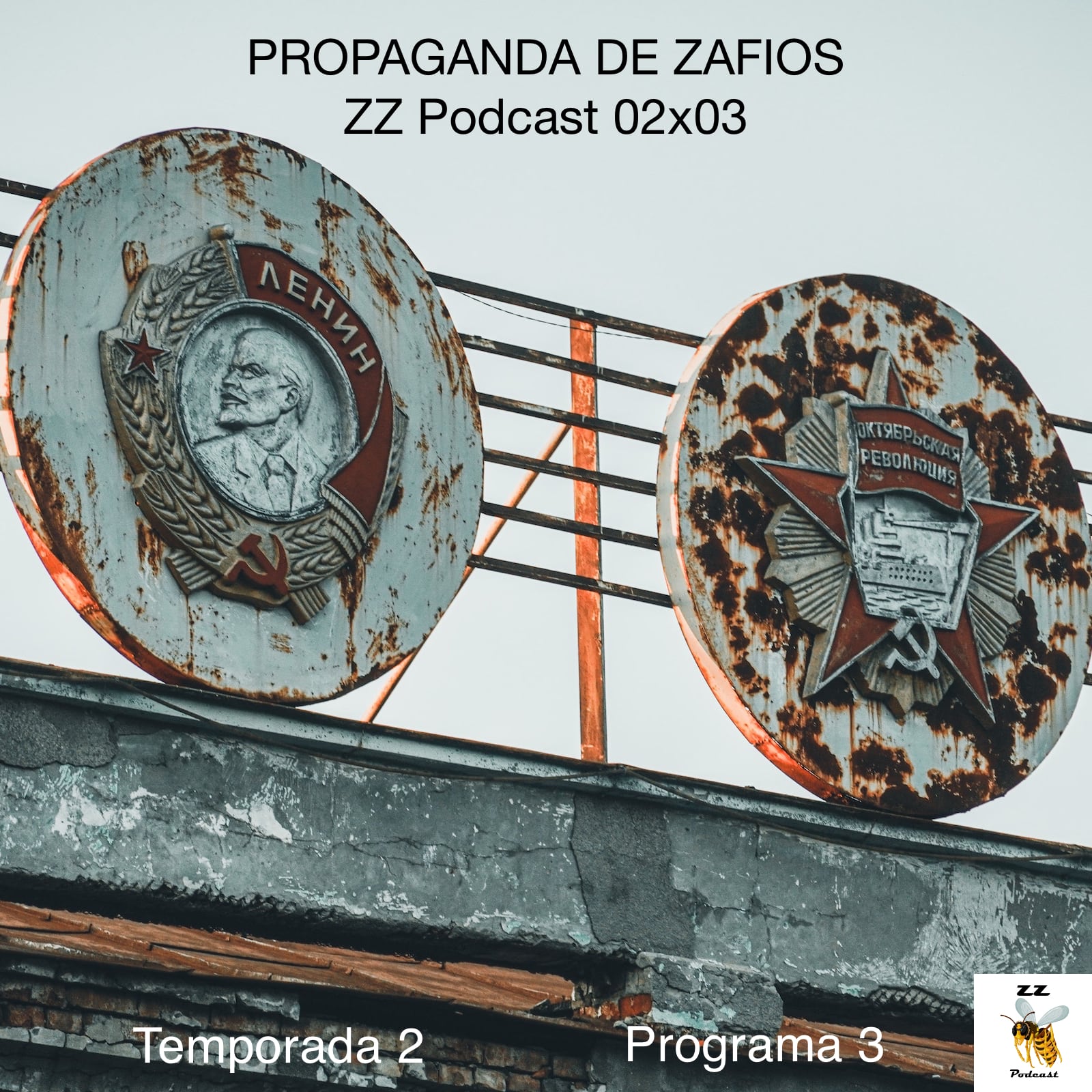 PROPAGANDA DE ZAFIOS | ZZ Podcast 02x03 | luisbermejo.com