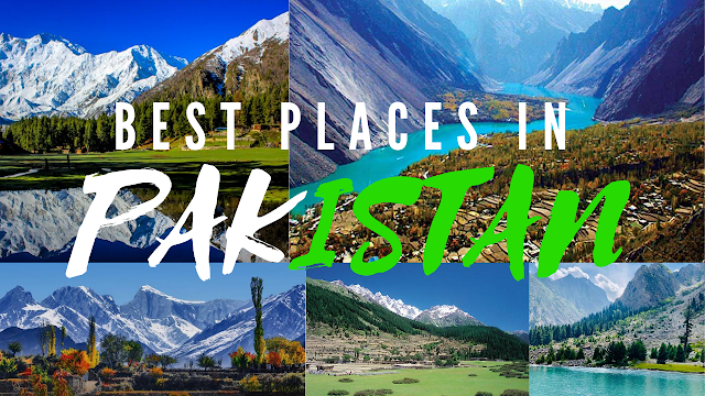 What are the best places to visit in Pakistan