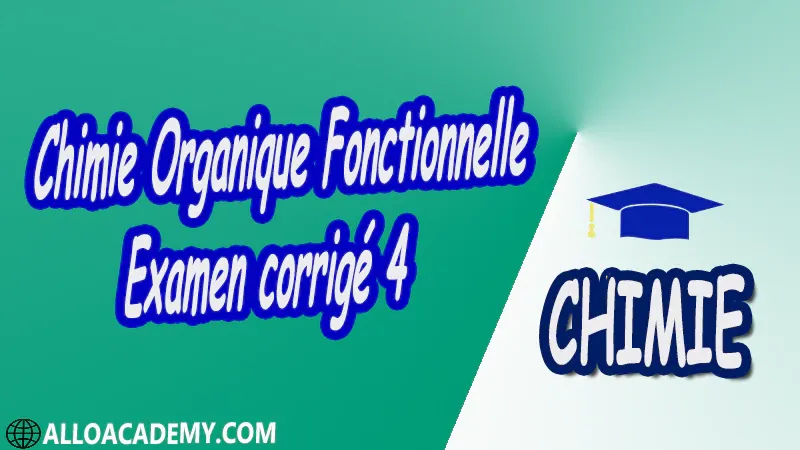 Chimie Organique Fonctionnelle - Examen corrigé 4 pdf