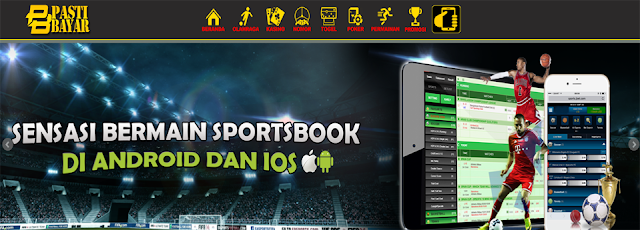 PastiBayar Situs Judi Bola Online Dan Agen Sbobet Uang Asli Indonesia Terpercaya