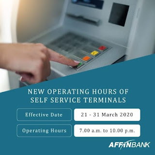 Affin Bank Malaysia New Self-Service Terminals Operating Hours Updated (Effective from 21 March until 31 March 2020)