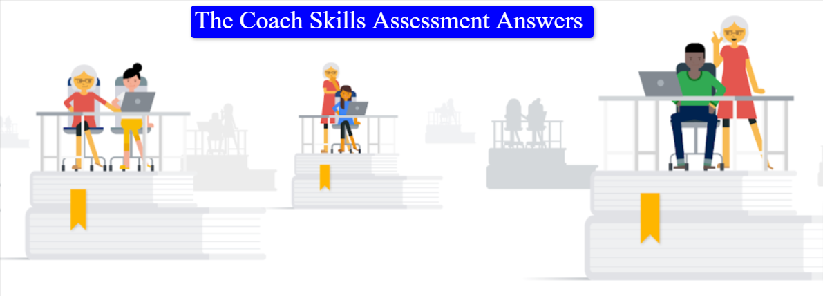 The Coach Skills Assessment Answers